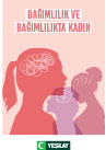 Bagimlilik Ve Bagimlilikta Kadin