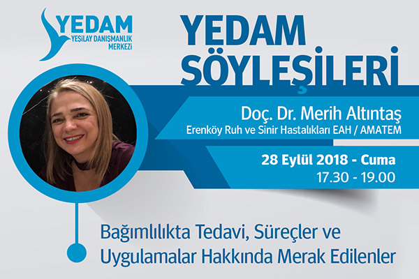 Bağımlılıkta Tedavi, Süreçler ve Uygulamalar Hakkında Merak Edilenler